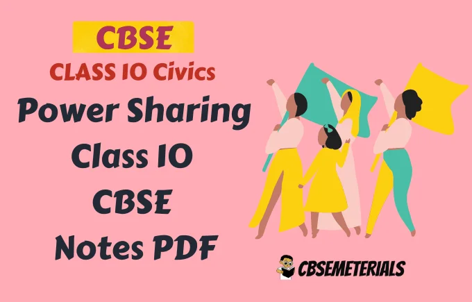 Power Sharing Class 10 CBSE Notes | Class 10 Civics Chapter 1 Notes 1 Power Sharing Class 10 CBSE Notes