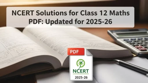 NCERT Solutions for Class 12 Maths PDF: Updated for 2025-26