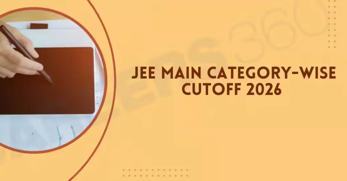 JEE Main Category-wise Cutoff 2026 Out – Gen, OBC, SC, ST, EWS Cutoff